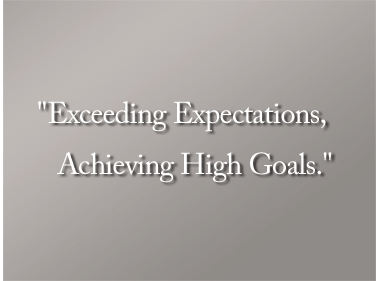 Exceeding Expectations, Achieving High Goals.